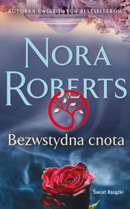 Bezwstydna cnota  (wydanie pocketowe). Autor: Nora Roberts. Multiszop.pl Okładka książki Bezwstydna cnota  (wydanie pocketowe)