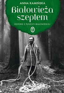 Okładka książki Białowieża szeptem