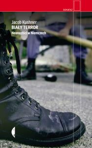 Okładka książki Biały terror. Neonaziści w Niemczech