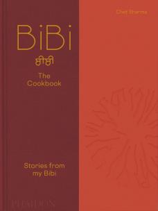 BiBi The Cookbook. Stories from my Bibi. Autor: Chet Sharma. Multiszop.pl Okładka książki BiBi The Cookbook. Stories from my Bibi