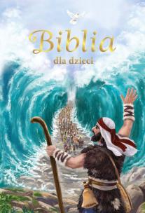 Biblia dla dzieci. Autor: Bożena Bobrzyk-Stokłosa. Multiszop.pl Okładka książki Biblia dla dzieci