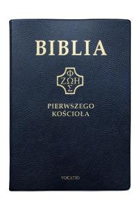 Biblia pierwszego Kościoła granatowa. Autor:   Praca zbiorowa. Multiszop.pl Okładka książki Biblia pierwszego Kościoła granatowa