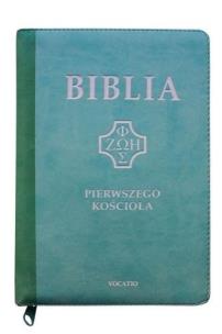 Biblia pierwszego Kościoła z paginat. suwak mieta. Autor:   Praca zbiorowa. Multiszop.pl Okładka książki Biblia pierwszego Kościoła z paginat. suwak mieta
