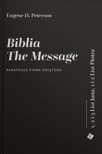 Okładka książki Biblia The Message. Listy Jana i Piotra