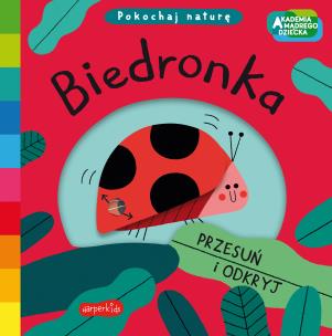 Biedronka. Akademia mądrego dziecka. Pokochaj naturę. Autor: Campbell Books. Multiszop.pl Okładka książki Biedronka. Akademia mądrego dziecka. Pokochaj naturę