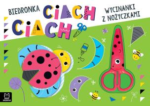 Biedronka ciach, ciach!. Wycinanki z nożyczkami. Autor: Bator Agnieszka. Multiszop.pl Okładka książki Biedronka ciach, ciach!. Wycinanki z nożyczkami
