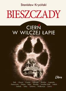 Okładka książki Bieszczady. Cierń w wilczej łapie