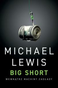 Okładka książki Big Short. Wewnątrz machiny zagłady