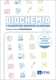 Okładka książki Biochemia z elementami biochemii klinicznej. Dla medycznych studiów licencjackich