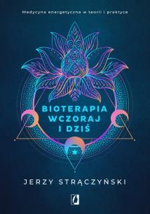 Okładka książki Bioterapia wczoraj i dziś