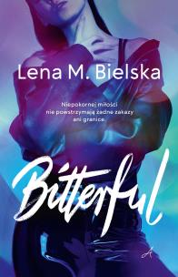 Bitterful. Autor: Lena M. Bielska. Multiszop.pl Okładka książki Bitterful