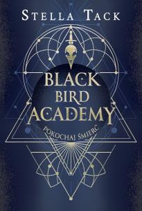 Okładka książki Black Bird Academy Tom 3 Pokochaj Śmierć