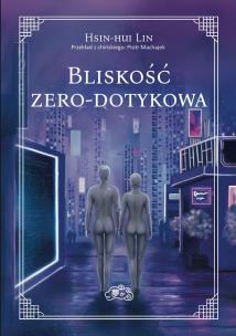 Okładka książki Bliskość zero-dotykowa