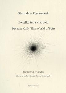 Okładka książki Bo tylko ten świat bólu/ Because Only This World of Pain. Tom 132