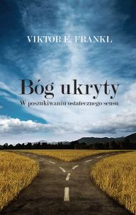 Bóg ukryty. Autor: Frankl Viktor E.. Multiszop.pl Okładka książki Bóg ukryty