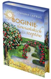 Boginie słowiańskich szeptów (edycja kolekcjonerska). Autor: Joanna Laprus. Multiszop.pl Okładka książki Boginie słowiańskich szeptów (edycja kolekcjonerska)