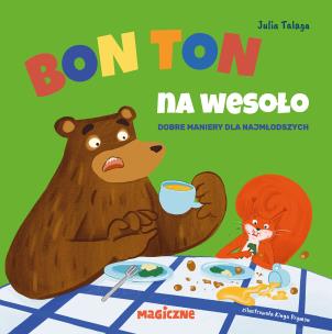 Bon ton na wesoło. Autor: Talaga Julia. Multiszop.pl Okładka książki Bon ton na wesoło