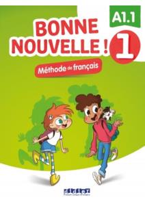 Bonne Nouvelle! 1 podręcznik + CD A1.1. Autor:   Praca zbiorowa. Multiszop.pl Okładka książki Bonne Nouvelle! 1 podręcznik + CD A1.1
