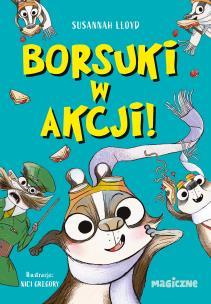 Borsuki w akcji. Autor: lloyd Susannah. Multiszop.pl Okładka książki Borsuki w akcji