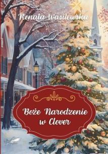 Okładka książki Boże Narodzenie w Clover (barwione brzegi)