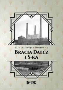 Bracia Dalcz i S-ka. Autor: Dołęga-Mostowicz Tadeusz. Multiszop.pl Okładka książki Bracia Dalcz i S-ka