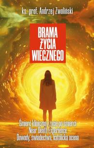 Brama życia wiecznego. Autor: Andrzej Zwoliński. Multiszop.pl Okładka książki Brama życia wiecznego