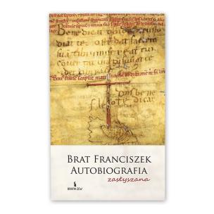 Okładka książki Brat Franciszek. Autobiografia zasłyszana