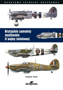 Okładka książki Brytyjskie samoloty myśliwskie II wojny światowej