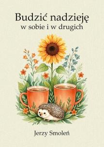 Okładka książki Budzić nadzieję w sobie i w drugich