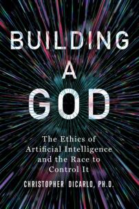 Okładka książki Building a God. The Ethics of Artificial Intelligence and the Race to Control It