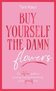 Okładka książki Buy Yourself the Damn Flowers
