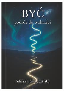 Okładka książki Być podróż do wolności