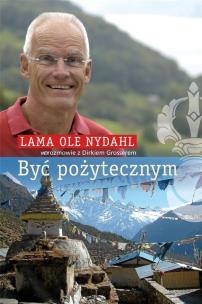 Być pożytecznym w.2022. Autor: Lama Ole Nydahl. Multiszop.pl Okładka książki Być pożytecznym w.2022