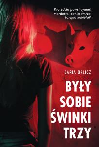 Okładka książki Były sobie świnki trzy. Piekło za rogiem