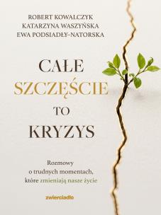 Okładka książki Całe szczęście to kryzys