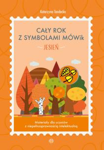 Okładka książki Cały rok z symbolami MÓWik. Jesień. Materiały dla uczniów z niepełnosprawnością intelektualną