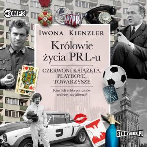 Okładka książki CD MP3 Królowie życia PRL-u. Czerwoni książęta, playboye, towarzysze