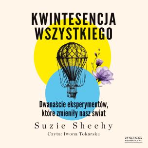 Okładka książki CD MP3 Kwintesencja wszystkiego. Dwanaście eksperymentów, które zmieniły nasz świat