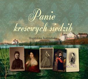Okładka książki CD MP3 Panie kresowych siedzib