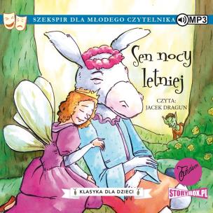 CD MP3 Sen nocy letniej. Klasyka dla dzieci. William Szekspir. Autor: William Szekspir. Multiszop.pl Okładka książki CD MP3 Sen nocy letniej. Klasyka dla dzieci. William Szekspir