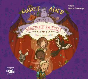Okładka książki CD MP3 Szkoła magicznych zwierząt. Bravo, bravissimo! (audiobook)