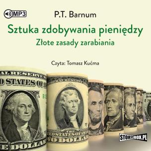 CD MP3 Sztuka zdobywania pieniędzy. Złote zasady zarabiania. Autor: Barnum P.T.. Multiszop.pl Okładka książki CD MP3 Sztuka zdobywania pieniędzy. Złote zasady zarabiania