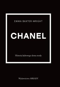 Chanel. Historia kultowego domu mody. Autor: Baxter-Wright Emma. Multiszop.pl Okładka książki Chanel. Historia kultowego domu mody