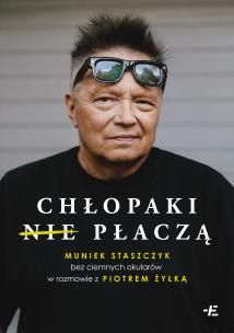 Chłopaki (nie) płaczą. Autor: MUNIEK STASZCZYK, Żyłka Piotr. Multiszop.pl Okładka książki Chłopaki (nie) płaczą