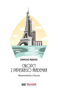 Okładka książki Chłopcy z papieskiego akademika. Wspomnienia z Paryża