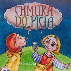Chmura do picia. Autor: Alina Duda, Kołodziejski Paweł. Multiszop.pl Okładka książki Chmura do picia
