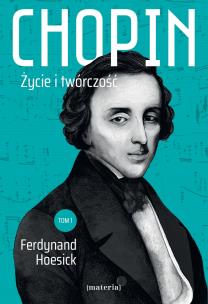 Okładka książki Chopin. Życie i twórczość
