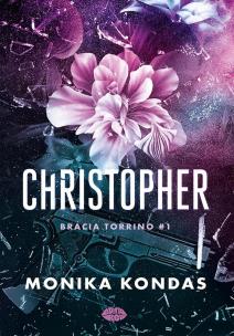 Christopher. Bracia Torrino. Tom 1. Autor: Monika Kondas. Multiszop.pl Okładka książki Christopher. Bracia Torrino. Tom 1