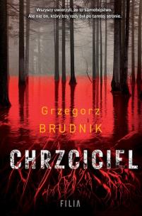 Chrzciciel wyd. kieszonkowe. Autor: Grzegorz Brudnik. Multiszop.pl Okładka książki Chrzciciel wyd. kieszonkowe