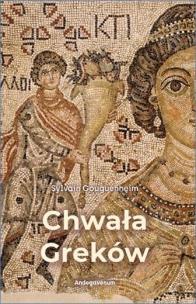 Okładka książki Chwała Greków. Bizantyński wkład kulturowy w...